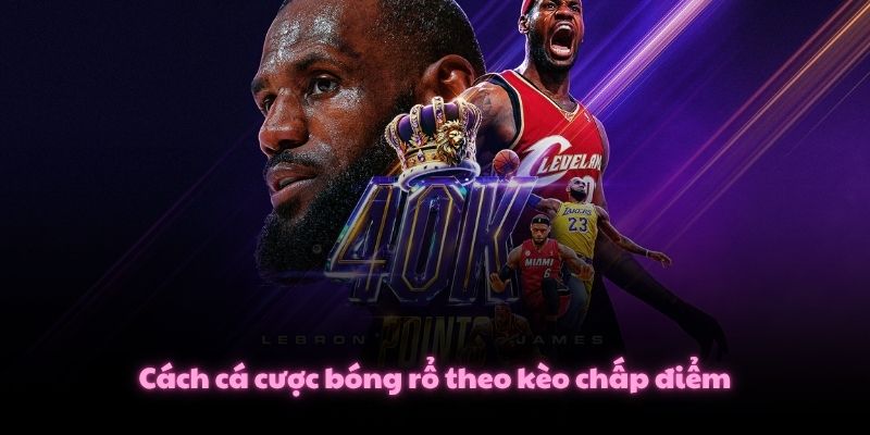 Cách cá cược bóng rổ theo kèo chấp điểm