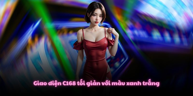 Giao diện C168 tối giản với màu xanh trắng